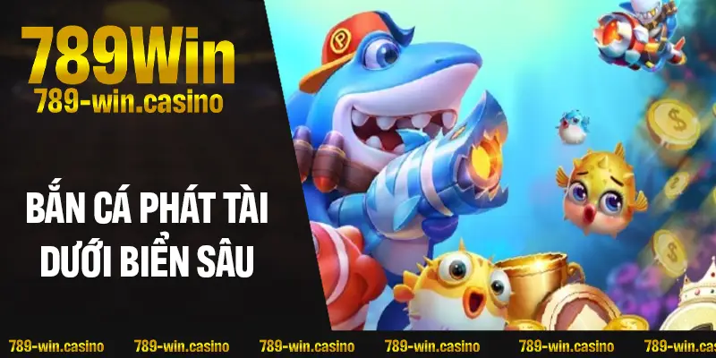 Bắn Cá Phát Tài – Cuộc Phiêu Lưu Săn Vàng Dưới Biển Sâu
