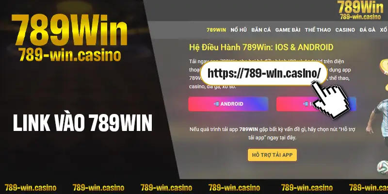 Link Vào 789WIN – Truy Cập Nhanh, Không Lo Gián Đoạn
