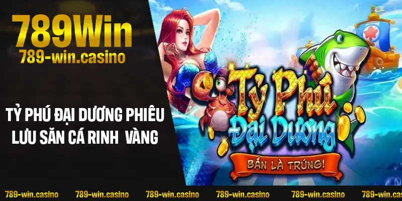 Tỷ Phú Đại Dương – Cuộc Phiêu Lưu Săn Cá Rinh Vàng