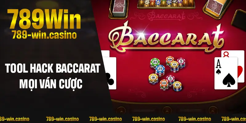 Tool Hack Baccarat – Tăng Tỷ Lệ Thắng Mọi Ván Cược