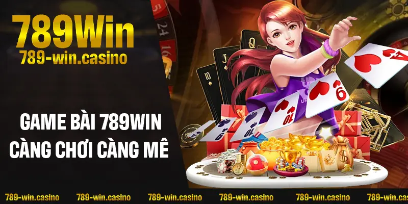 Khám phá sơ lược sảnh game bài 789WIN